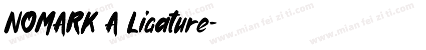 NOMARK A Ligature字体转换